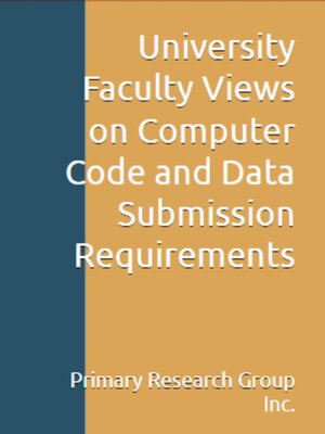 cover image of University Faculty Views on Computer Code and Data Submission Requirements